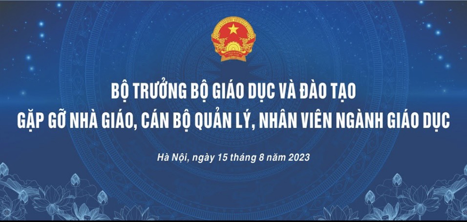 SỰ KIỆN BỘ TRƯỞNG BỘ GIÁO DỤC VÀ ĐÀO TẠO GẶP GỠ NHÀ GIÁO, CÁN BỘ QUẢN LÝ, NHÂN VIÊN NGÀNH GIÁO DỤC
